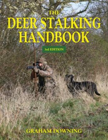 Deer Stalking Handbook by Graham Downing