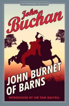 John Burnet Of Barns by John Buchan