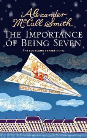 The Importance Of Being Seven by Alexander McCall Smith