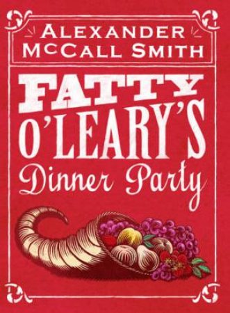 Fatty O'Leary's Dinner Party by Alexander McCall Smith