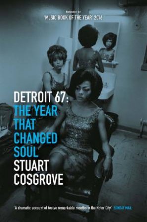 The Year That Changed Soul by Stuart Cosgrove