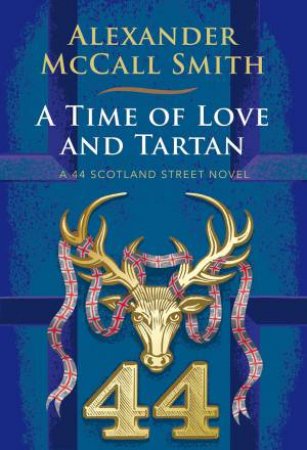 A Time Of Love And Tartan by Alexander McCall Smith