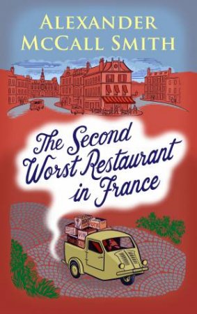 The Second Worst Restaurant In France by Alexander McCall Smith