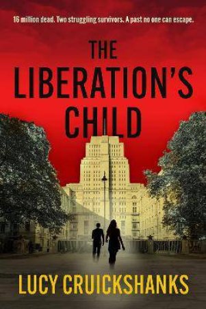The Liberation's Child by Lucy Cruickshanks