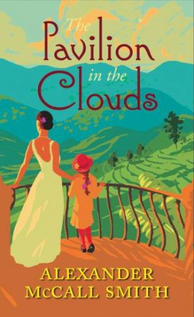 The Pavilion In The Clouds by Alexander McCall Smith