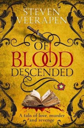 Of Blood Descended by Steven Veerapen