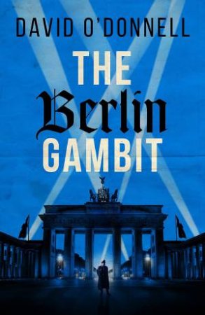 The Berlin Gambit by David O'Donnell