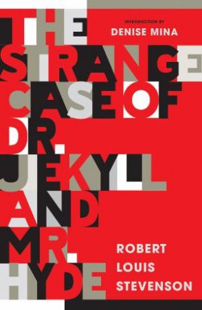 The Strange Case of Dr Jekyll and Mr Hyde by Robert Louis Stevenson & Denise Mina
