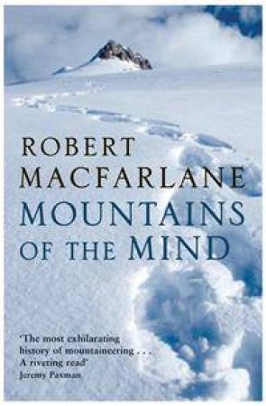 Mountains of the Mind by Robert Macfarlane