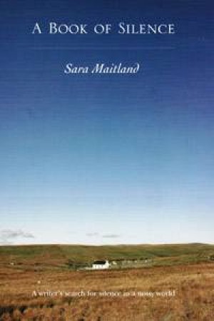 A Book of Silence by Sara Maitland