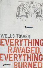 Everything Ravaged Everything Burned