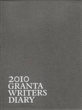 2010 Granta Writers Diary