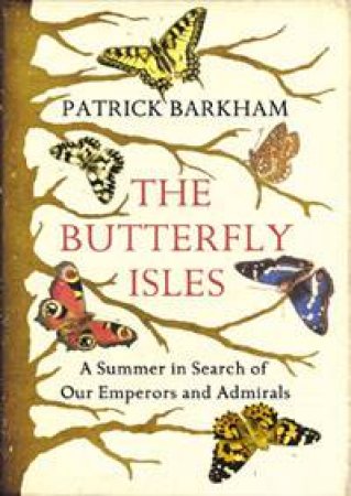 Butterfly Isles by Patrick Barkham