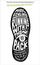 Running with the Pack Thoughts From the Road on Meaning and Mortality