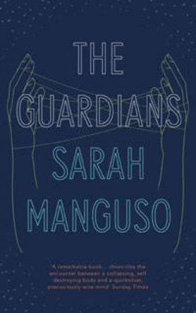 The Guardians by Sarah Manguso