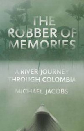 The Robber Of Memories by Michael Jacobs