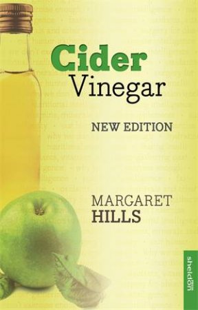 Cider Vinegar (New Edition) by Margaret Hills