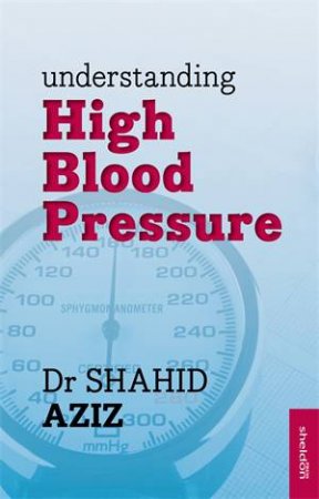 Understanding High Blood Pressure by Dr Sjajod Aziz