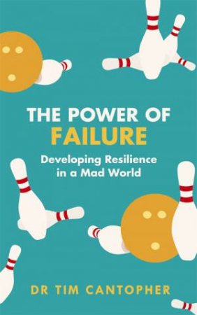 The Power Of Failure by Tim Cantopher