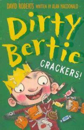 Dirty Bertie Crackers by Alan Macdonald