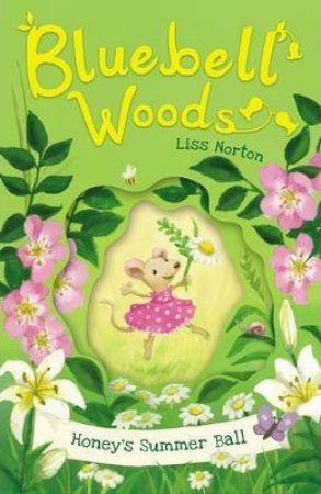 Bluebell Woods: Honey's Summer Ball by Liss Norton