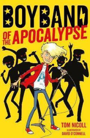 Boyband Of The Apocalypse by Tom Nicoll & David O'Connell