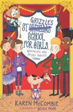 St Grizzles School For Girls Gremlins And Pesky Guests