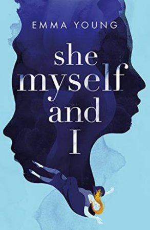 She, Myself And I by Emma Young