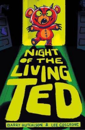 Night Of The Living Ted by Barry Hutchison