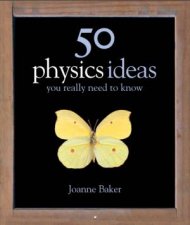 50 Physics Ideas You Really Need To Know