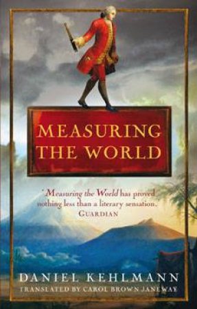 Measuring the World by Daniel Kehlmann