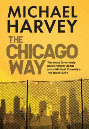 The Chicago Way by Michael Harvey