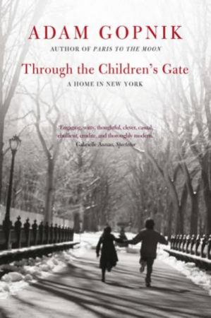 Through the Children's Gate by Adam Gopnik