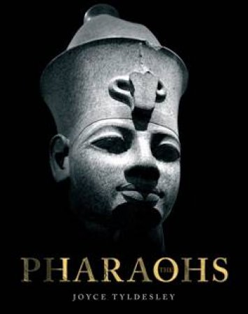 Pharaohs by Joyce Tyldesley