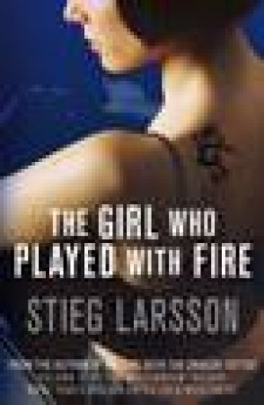 Girl Who Played With Fire by Stieg Larsson