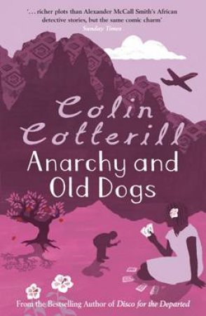 Anarchy and Old Dogs by Colin Cotterill