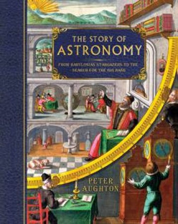 Story of Astronomy by Peter Aughton