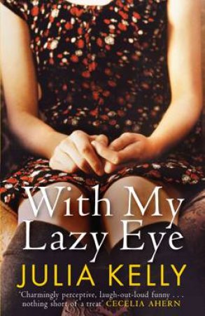 With My Lazy Eye by Julia Kelly