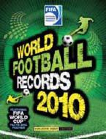 FIFA Official World Football Records 2010 by Keir Radnedge