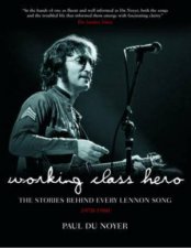 Working Class Hero Songs Behind Every Lennon Song