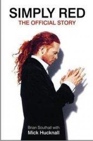 Simply Red by Brain Southall & Mick Hucknall