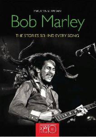 Bob Marley: The Stories Behind the Songs by Maureen Sheridan