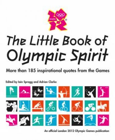 London 2012 Little Book of Olympic Spirit by Adrian Clarke