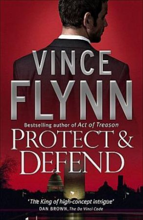 Protect And Defend by Vince Flynn