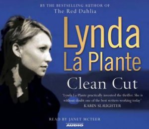 Clean Cut by Lynda La Plante