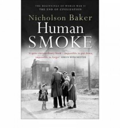 Human Smoke by Nicholson Baker