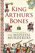 King Arthurs Bones