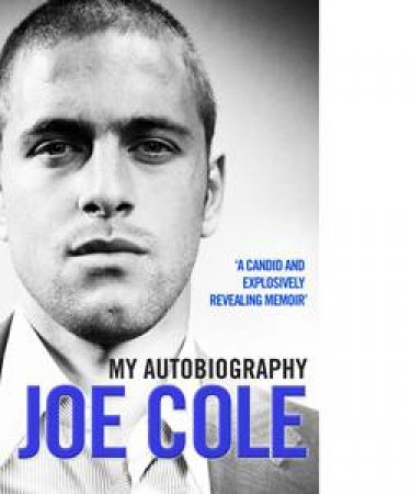 Joe Cole - My Autobiography by Joe Cole
