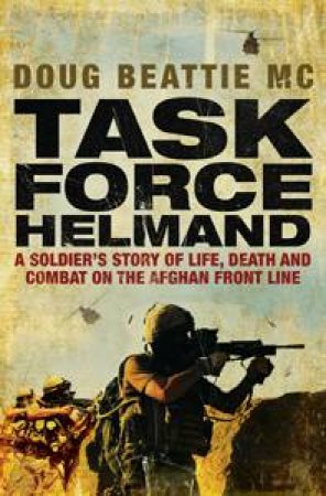 Task Force Helmand by Doug Beattie