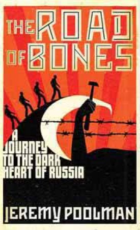 The Road of Bones by Jeremy Poolman